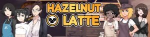 Hazelnut Latte [v0.12.4]  (PC y Android) EN ESPAÑOL