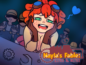 Nayla’s Fable: Lust & Rust