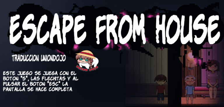 Escape from House ver24.04.24 UNIONDOJO VIP VERSIONS [v.24.04.24] (Android y Windows)