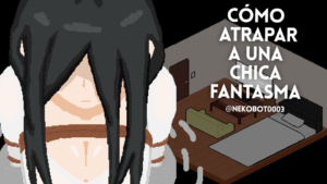 Cómo atrapar a una chica fantasma
