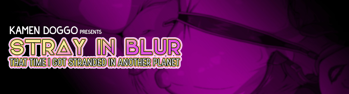 Stray In Blur: That Time I Got Stranded In Another Planet [v0.1b] (PC)