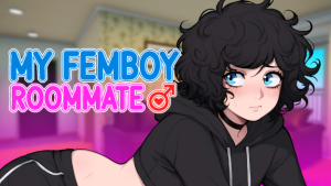 MY FEMBOY ROOMMAT