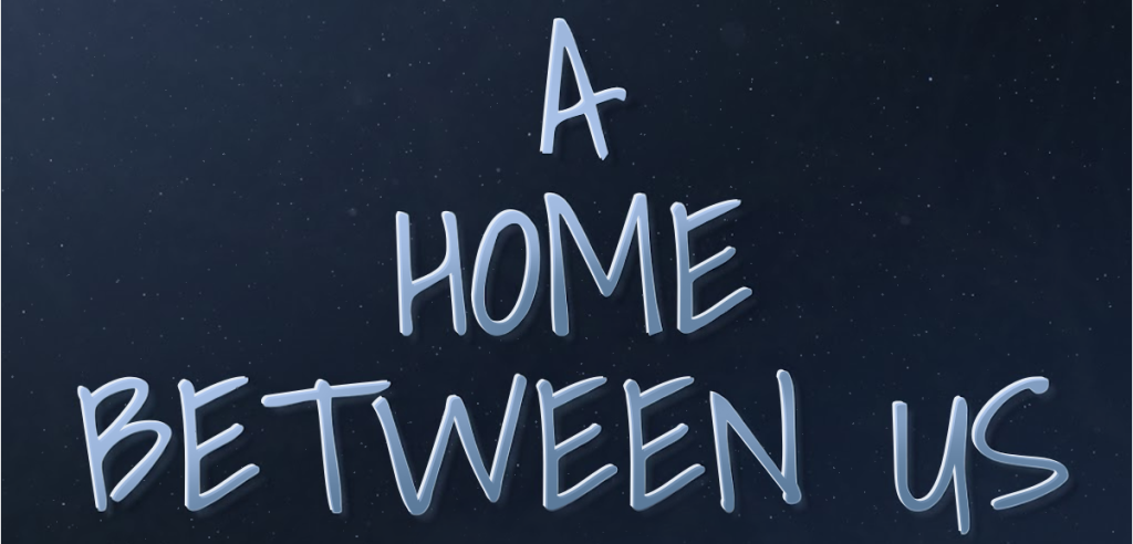 A Home Between Us