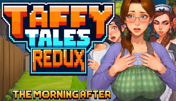 Taffy Tales Redux : The Morning After